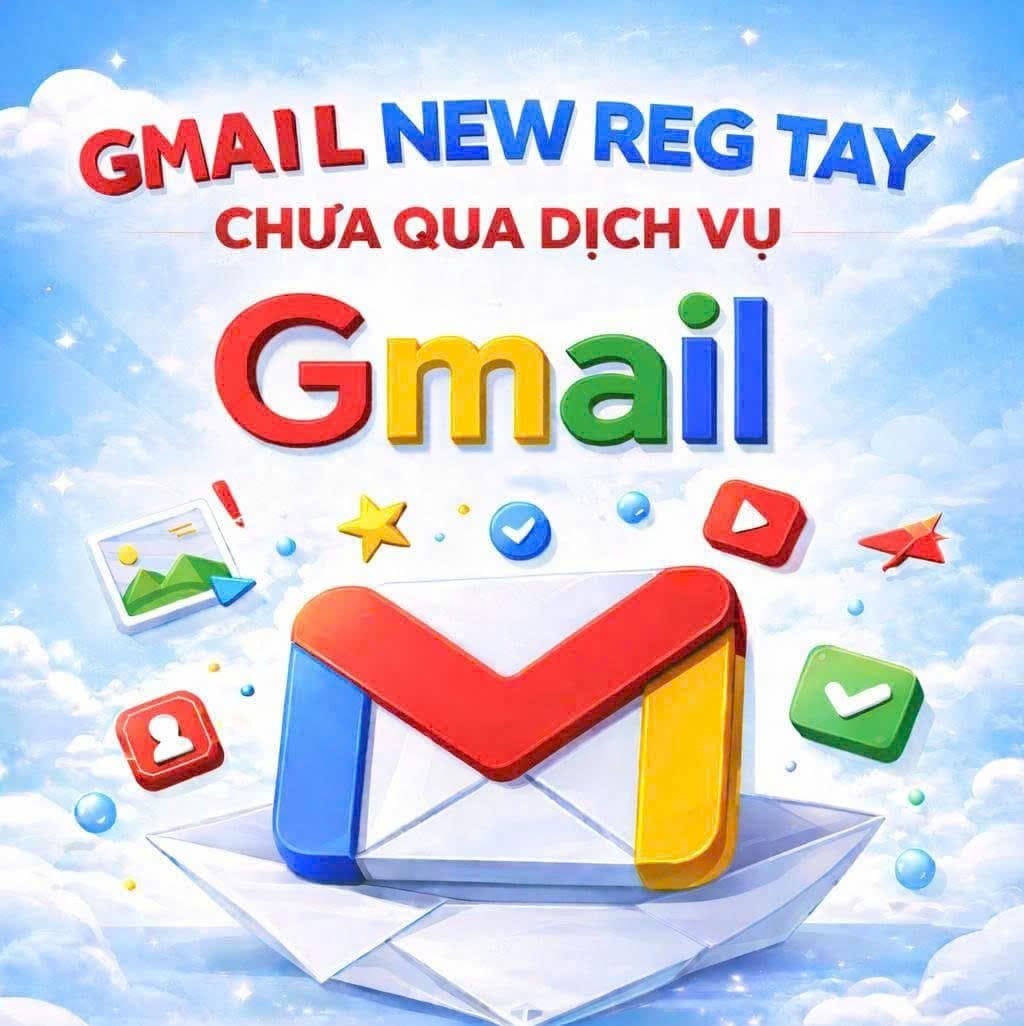 GMAIL REG TAY IP VIỆT NAM (.COM) CHƯA QUA DỊCH VỤ NÀO