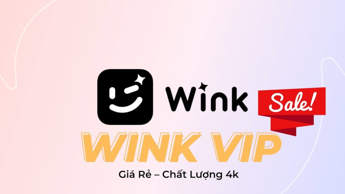Tài Khoản Wink Vip giá rẻ dùng riêng 