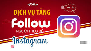 Dịch Vụ Tăng Tương Tác Instagram , follow ,like